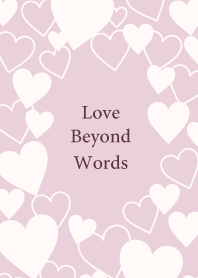 Love beyond words -DUSKY PINK- 29