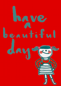 Beep, Have a beautiful day.