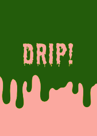DRIP! THEME /31