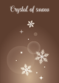Crystal of snow(Brown)
