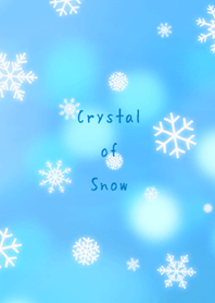 - Crystal of Snow -