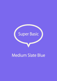 Super Basic Medium Slate Blue