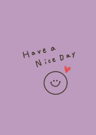 purple and smile. Have a nice day.