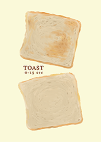 Toast 15 sec