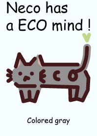 Neco has a ECO mind !_colored gray.