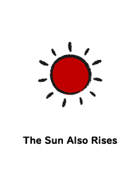 The Sun Also Rises