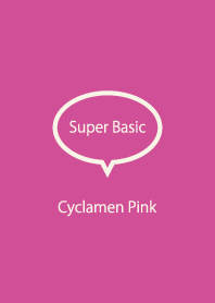 Super Basic Cyclamen Pink