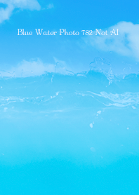 Blue Water Photo 782 Not AI