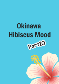 Okinawa Hibiscus Breeze Part10