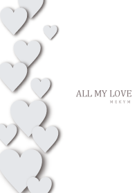 ALL MY LOVE - WHITE GRAY HEART 16