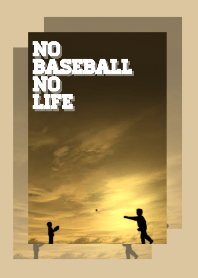No Baseball No Life