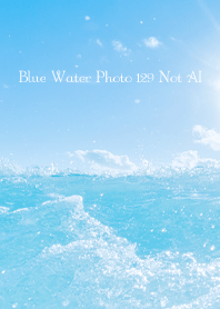 Blue Water Photo 129 Not AI