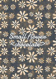 Small flower <chocolate>