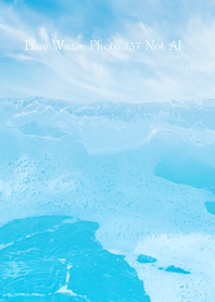 Blue Water Photo 757 Not AI