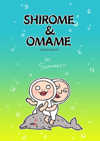 Shirome&Omame summer