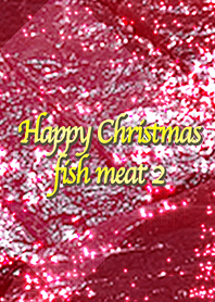 Happy Christmas fish meat 2