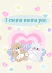 i meaw meaw you
