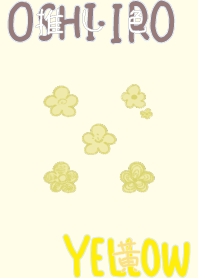 I found my OSHI-IRO , Yellow-25.