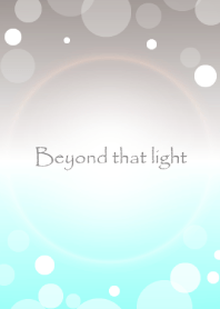 Beyond that light