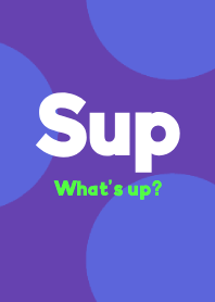 Sup-Whats up- DOT THEME 2