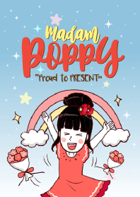 Madam POPPY.... "Proud to PRESENT"