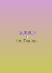 DullPink×DullYellow.TKC