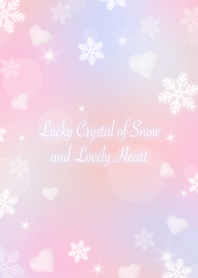 Lucky Crystal of Snow and Lovely Heart