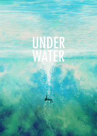 UNDER WATER