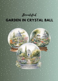 สวนสวยในลูกแก้วคริสตัล​