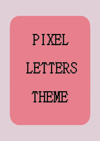 PIXEL LETTERS THEME[DUSTY RED]-BEIGE