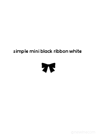 シンプル ミニ ブラック リボン ホワイト