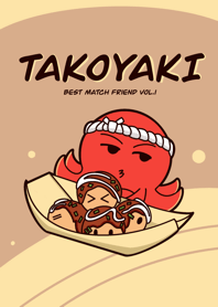 Takoyaki - best match friend vol.1