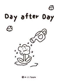 Day after day....