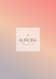 Aurora 17 / Gradation Style