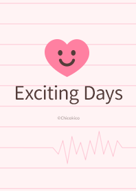 Exciting Days