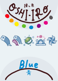 I found my OSHI-IRO , Blue-94