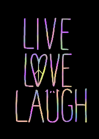 LIVE LOVE LAUGH