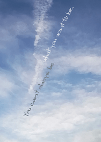 You can't always be what you want to be.