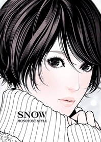 SNOW MONOTONE STYLE