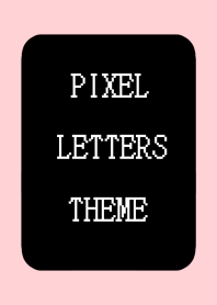 PIXEL LETTERS THEME[BLACK]-PINK
