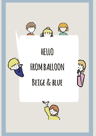 Beige & Blue / hello from balloon