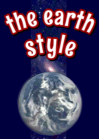 the earth style ( 地球 )