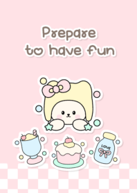 Prepare to have fun