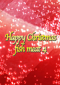 Happy Christmas fish meat 4