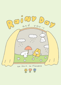 rainy days and you