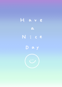 ブルーグラデ。良い日を。スマイル。