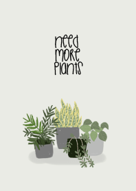 need more plants