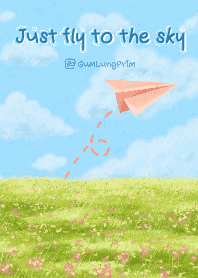 Just fly to the sky