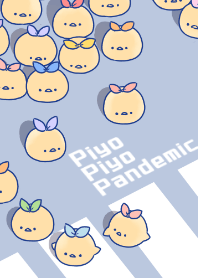 piyopiyo pandemic! -street-