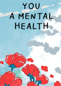 YOU A MENTAL HEALTH .